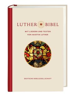 Lutherbibel mit Liedern und Texten von Martin Luther