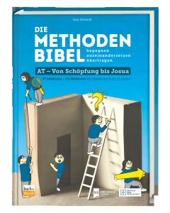 Die Methodenbibel AT - Von Schöpfung bis Josua