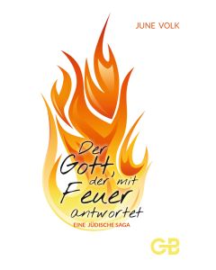 Der Gott, der mit Feuer antwortet