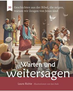 Warten und weitersagen