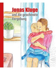 Jonas Kluge und die geschenkte Vergebung