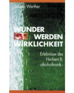 Wunder werden Wirklichkeit