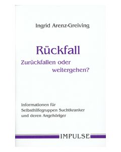 Rückfall: Zurückfallen oder weitergehn