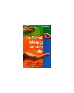 Der Alkoholabhängige und seine Helfer