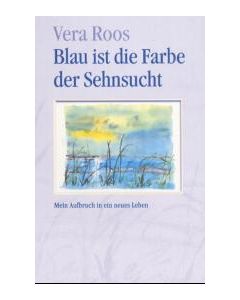 Blau ist die Farbe der Sehnsucht