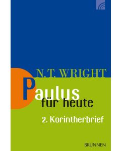 Paulus für heute - 2. Korintherbrief