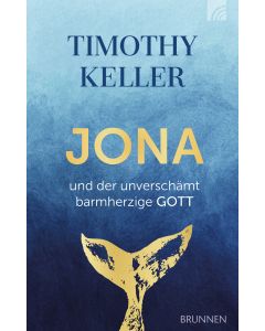 Jona und der unverschämt barmherzige Gott