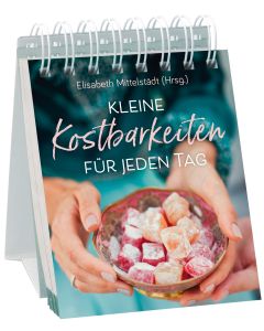 Kleine Kostbarkeiten für jeden Tag