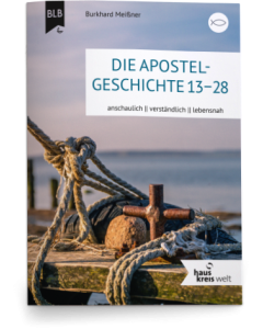 Die Apostelgeschichte 13-28