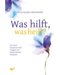 Was hilft, was heilt?