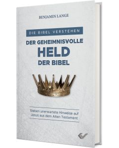 Der geheimnisvolle Held der Bibel