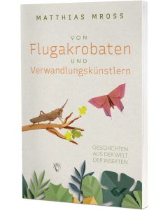 Von Flugakrobaten und Verwandlungskünstl