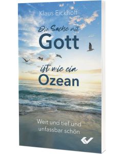 Die Sache mit Gott ist wie ein Ozean