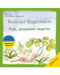 Rudi, der Regenwurm (Ukrainisch-Deutsch)