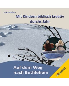 Auf dem Weg nach Bethlehem