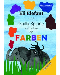 Eli Elefant und Spilla Spinne entdecken