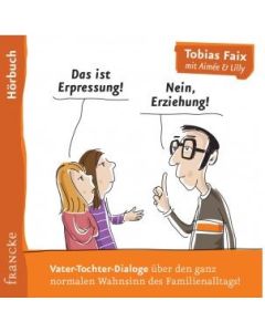 Das ist Erpressung! Nein, Erziehung! CD