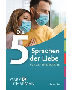 Die 5 Sprachen der Liebe für Zeiten der Krise