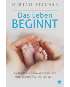 Das Leben beginnt