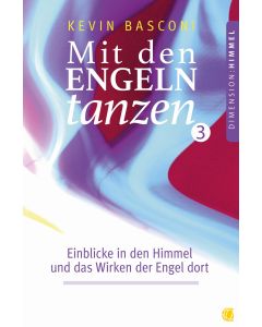 Mit den Engeln tanzen Band 3