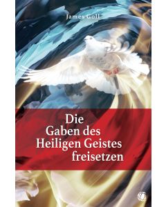 Die Gaben des Heiligen Geistes freisetzen