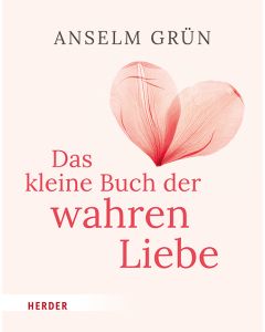 Das kleine Buch der wahren Liebe