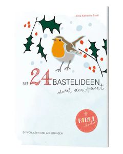 Mit 24 Bastelideen durch den Advent