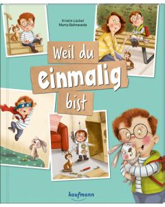 Weil du einmalig bist