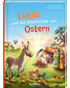 Lukas und die Geschichte von Ostern