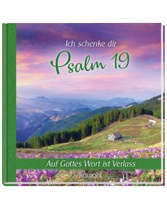 Ich schenke dir Psalm 19