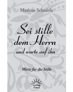 Sei stille dem Herrn und warte auf ihn