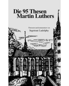 Die 95 Thesen Martin Luthers