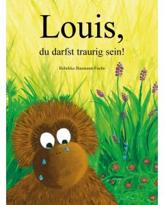 Louis, du darfst traurig sein!