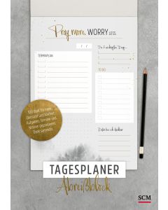 Tagesplaner 'Pray more. Worry less' - Abreißblock