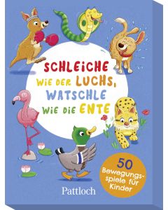 Schleiche wie der Fuchs, watschle wie die Ente (Box)