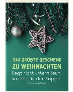 Faltkarte 'Das größte Geschenk zu Weihnachten liegt nicht   unterm Baum, sondern in der Krippe. Sonja Javornik'