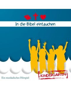 In die Bibel eintauchen - Kindergarten (CD)