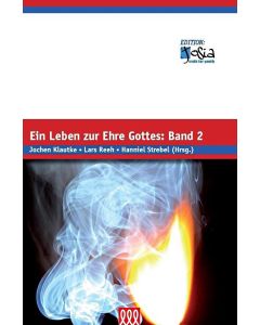 Ein Leben zur Ehre Gottes - Band 2