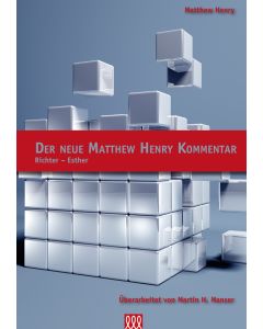 Der neue Matthew Henry Kommentar