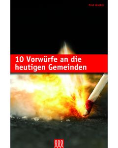 10 Vorwürfe an die heutigen Gemeinden