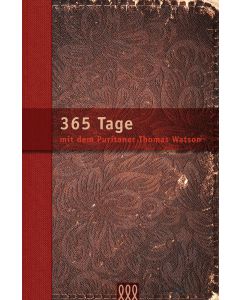 365 Tage mit dem Puritaner Thomas Watson