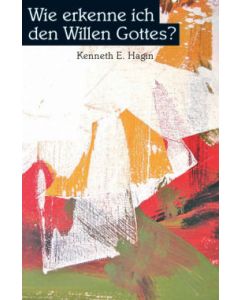 Wie erkenne ich den Willen Gottes?