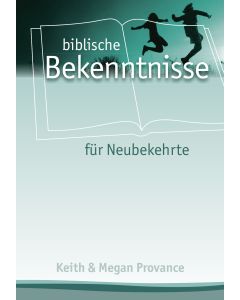 Biblische Bekenntnisse für Neubekehrte