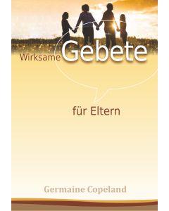 Wirksame Gebete für Eltern