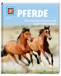 Pferde Band 27                                              Von frechen Fohlen und wilden Mustangs