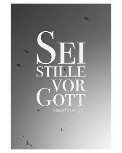 Poster A3 'Sei stille vor Gott.'