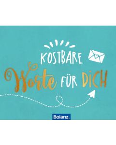 Kostbare Worte für dich