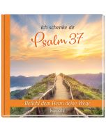 Ich schenke dir Psalm 37