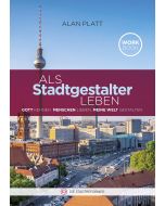 Als Stadtgestalter leben